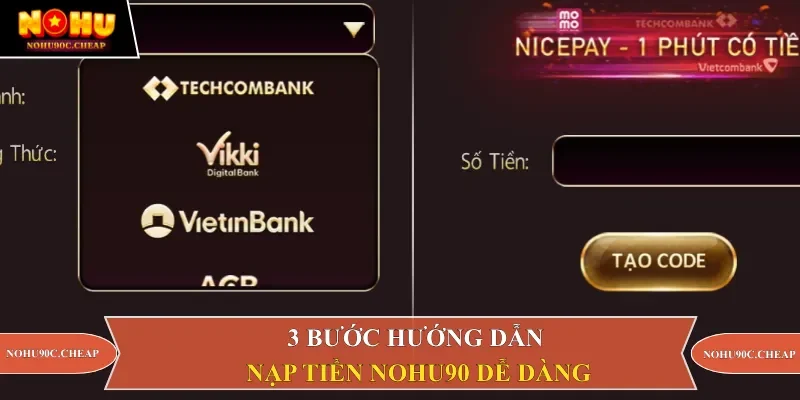 3 bước hướng dẫn nạp tiền Nohu90 dễ dàng