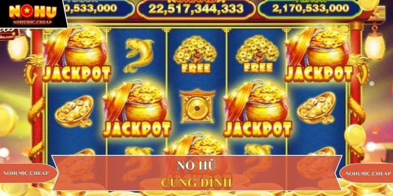 Nổ hũ cung đình