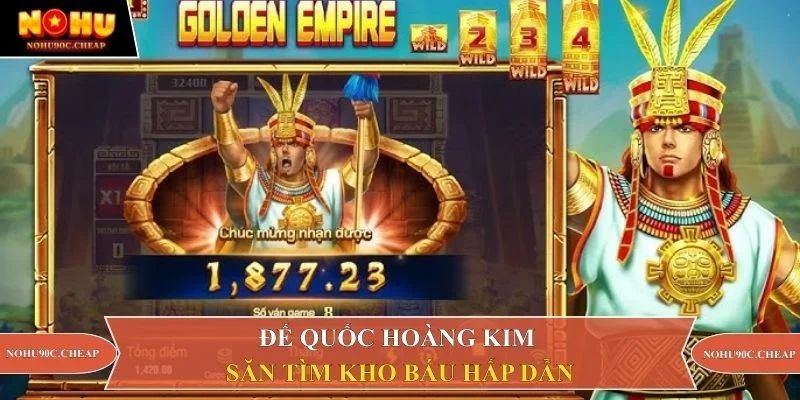 Đế Quốc Hoàng Kim - Săn tìm kho báu hấp dẫn