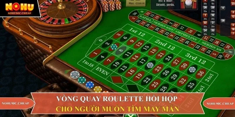 Vòng quay Roulette hồi hộp cho người muốn tìm may mắnVòng quay Roulette hồi hộp cho người muốn tìm may mắn