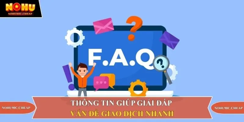 Thông tin giúp giải đáp vấn đề giao dịch nhanh 